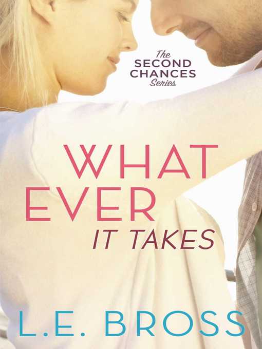 Title details for Whatever It Takes by L.E. Bross - Available